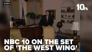 NBC 10 visited the set of 'The West Wing' in 2000