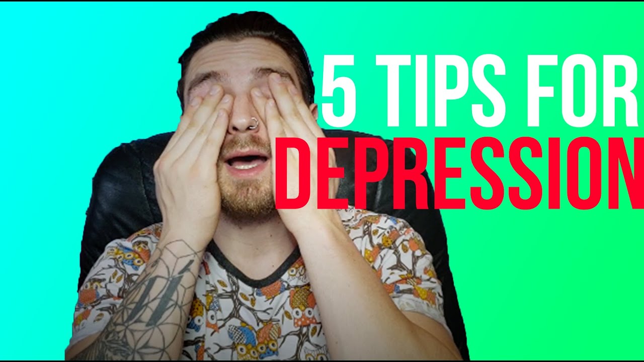 5 Tips for Someone Struggling With Depression