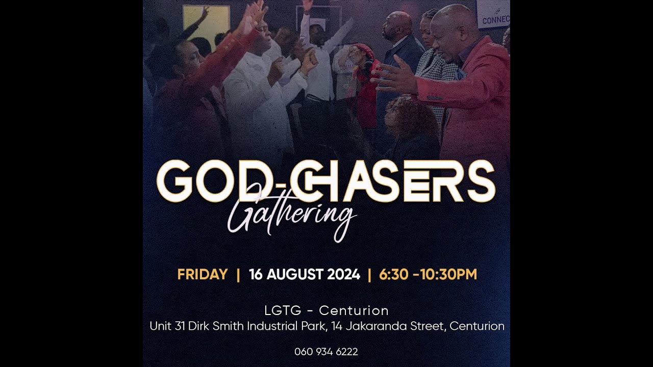 God Chasers Gathering| 16 August 2024 - YouTube