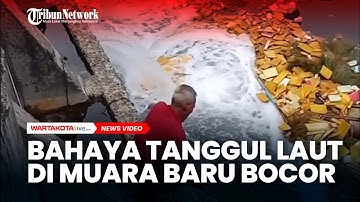 BAHAYA Tanggul Laut di Muara Baru Bocor, Pemprov DKI Tambal Darurat