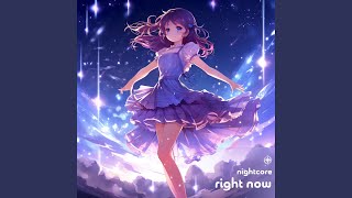 Right Now - Nightcore - neko