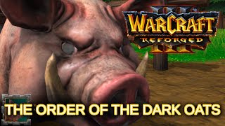 Warcraft III Reforged Beta: The Order of the Dark Oats