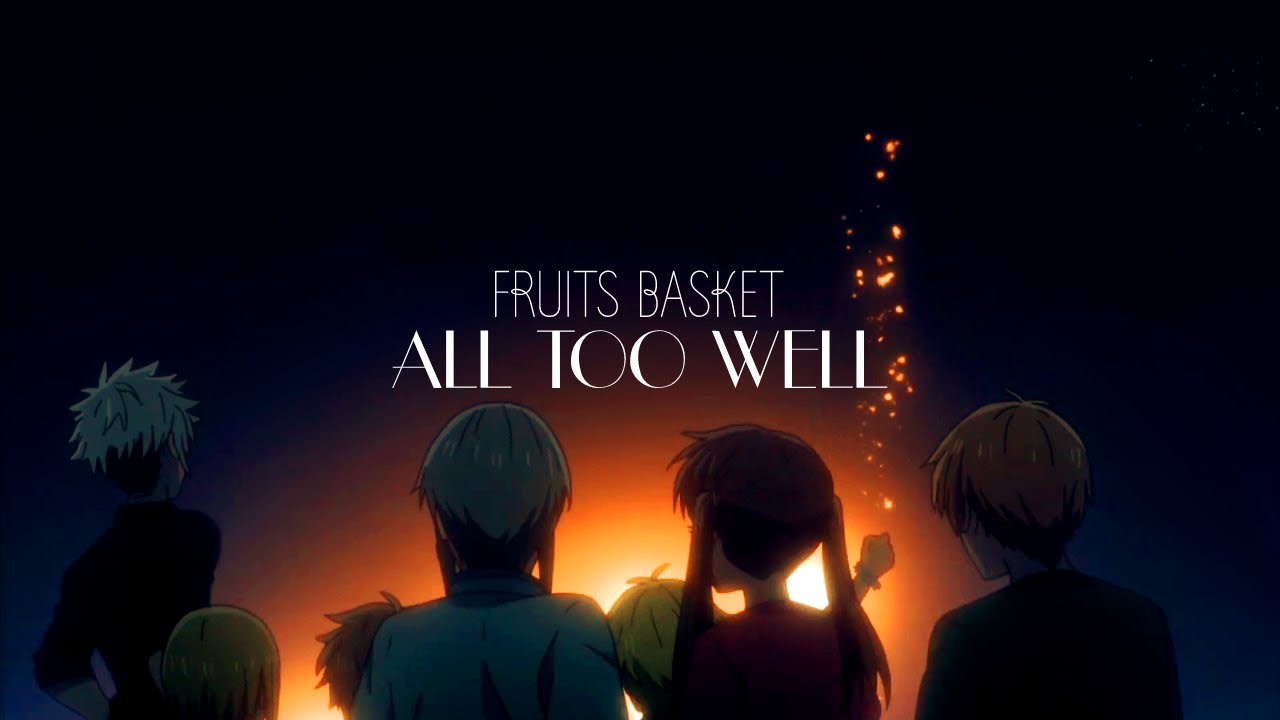 Fruits Basket | All Too Well (Extended)