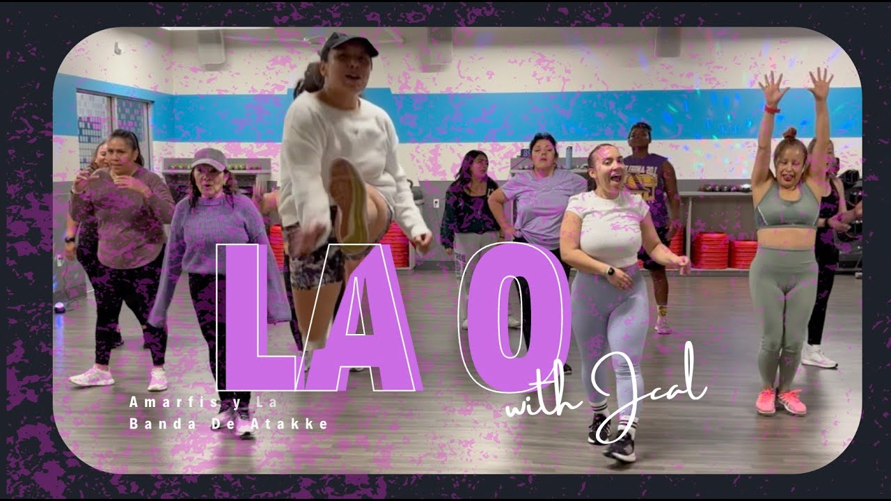 LA O | AMARFIS Y LA BANDA DE ATAKKE | ZUMBA | CHOREOGRAPHY JCAL