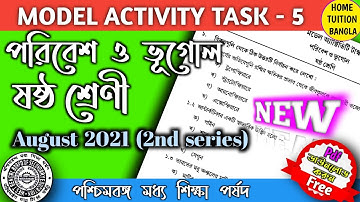 Model Activity Task Class 6✍️ geography part 5 📝 August2021👉 WBBSE 🔥 full solved ✅ 2nd series ✍️