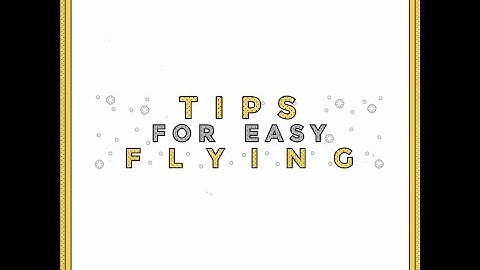 Tips for easy flying