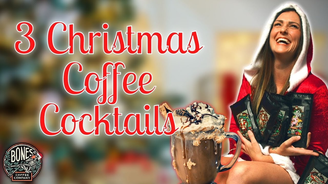 3 Christmas Coffee Cocktail Recipes You Must Try By Bones Coffee Company Youtube