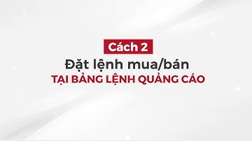 [TCBS] Hướng dẫn đặt lệnh mua bán trái phiếu tại iConnect trên hệ thống TCInvest mới