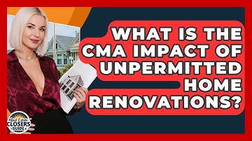 What Is The CMA Impact Of Unpermitted Home Renovations? - Real Estate Closers Guide