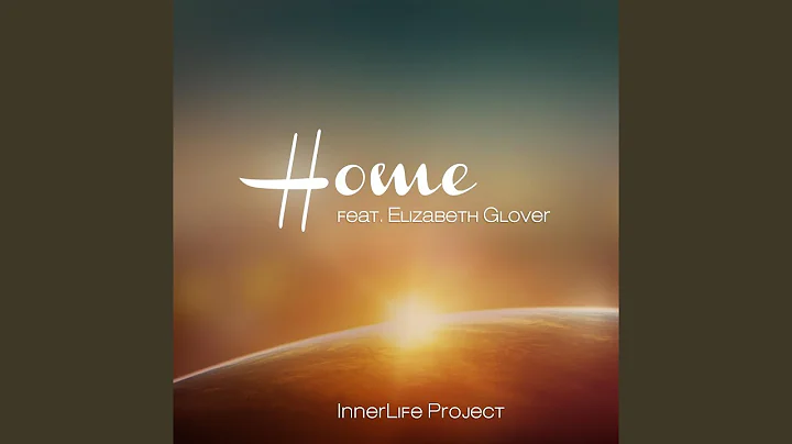 Home (feat. Elizabeth Glover)