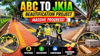 ABC To JKIA Beautification Project Massive Progress Update!