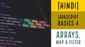 Learn Array, Nested Arrays, Filter and Map in Javascript in Hindi