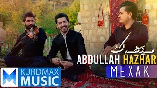 Abdullah Hazhar - Mexak | عەبدوڵا هەژار - مێخەک