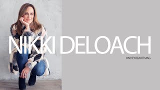 NIKKI DELOACH SHARES HER MUST HAVE BEAUTY ITEM.