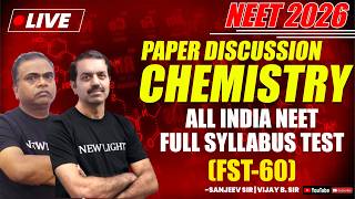 LIVE NEET 2026 | CHEMISTRY PAPER DISCUSSION | All India FULL SYLLABUS TEST (FST-60) | NEW LIGHT NEET