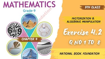 Class 9 Math | Chapter 4 Exercise 4.2 | Q1–8 | Factorization & Algebraic Manipulation | FBISE |NTB