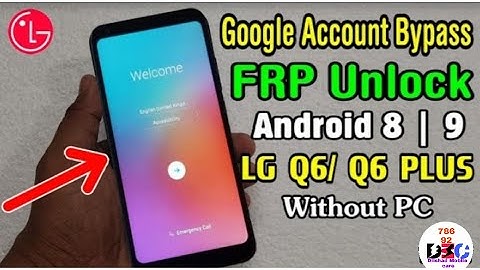 LG Q6/ Q6 Plus FRP Unlock or Google Account Bypass || Android 7 | 8 | 9 || Without PC 2021