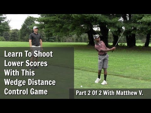 GOLF: Lower Your Scores With This Wedge Distance Control Game - Part 2