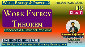 Work, Energy and Power 2 | Work, Energy Theorem | Numericals | NEB Class 11 | Advanced | BR Sir |