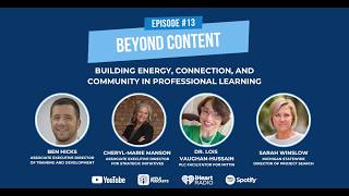 Beyond Content: Building Energy, Connection, and Community in Professional Learning