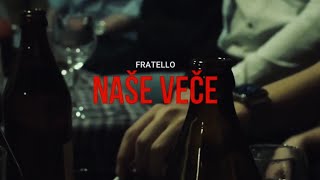 Fratello - Naše Veče