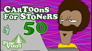CARTOONS FOR STONERS 50 by Pine Vinyl