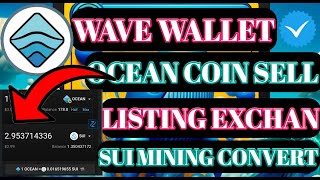 Wave Wallet Free Mining । Ocean Coin Sell। । Sui Projects Mining। Wave Wallet Coin Review ।