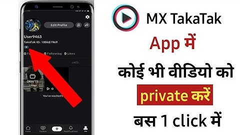 MX TakaTak app main koi bhi video ko private kaise Karen||how to private any  video in MX Takatak ap