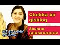 Shuhrat BEKMURODOV "Chekka bir qishloq" Xit qo'shiq