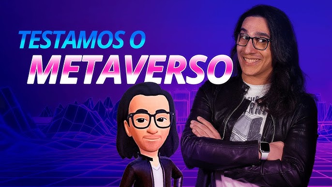 O que é o Metaverso: Um futuro virtual para ser abraçado ou temido