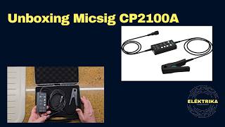 Unboxing Micsig CP 2100A