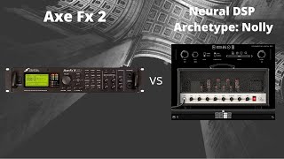 Axe Fx 2 vs Neural DSP Archetype: Nolly - Metal