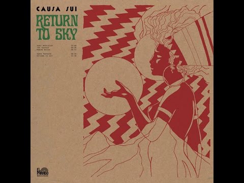 Causa Sui: Return To Sky FULL ALBUM