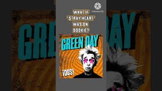 What if Stray Heart was on Dookie? #album #greenday #poppunk #music #rockband #americanidiot #punk