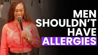 Men Shouldn't Have Allergies | Daphnique Springs Stand Up Comedy