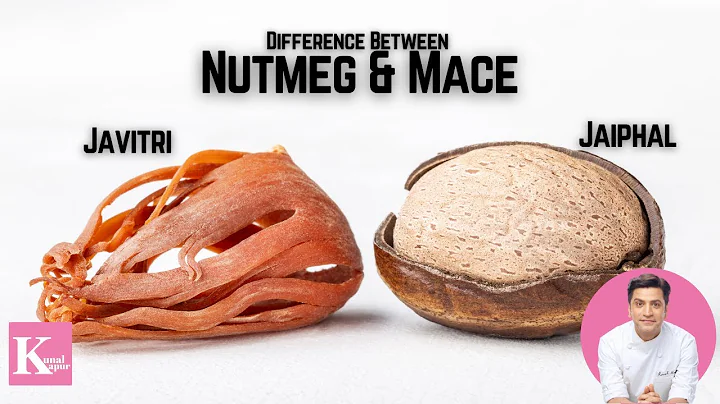 Difference between Javitri & Jaiphal जावित्री जैफल में फरक Mace & Nutmeg | Kunal Kapur Indian Spices - DayDayNews