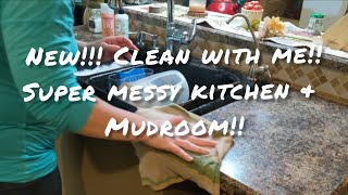 NEW!! CLEAN WITH ME!!/SUPER MESSY KITCHEN AND MUDROOM