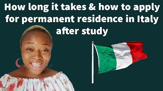 HOW TO APPLY FOR PERMANENT RESIDENCE IN ITALY🇮🇹AFTER STUDY|CARTA DI SORGGIORNO
