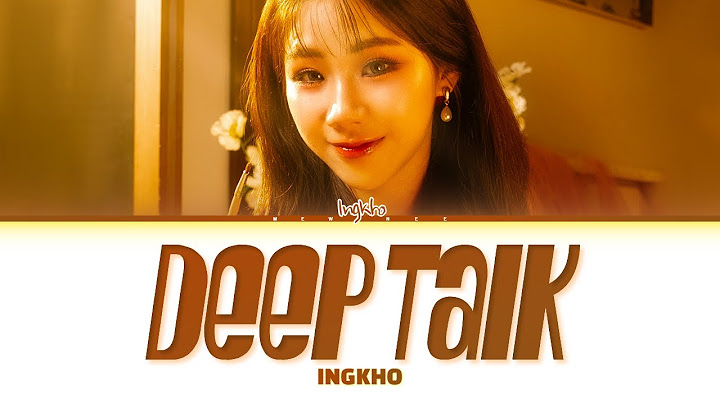 【INGKHO PiXXiE】 Deep Talk