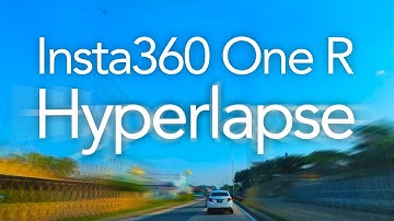 Insta360 One R 1 Inch Edition Timelapse / Hyperlapse Test