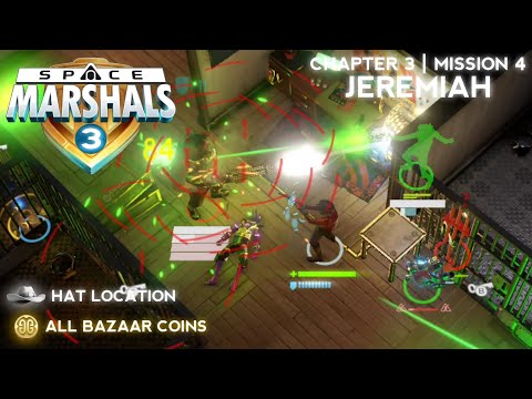 CHAPTER 3 | MISSION #4: JEREMIAH - All Bazaar Coins and Hat Location - Space Marshals 3