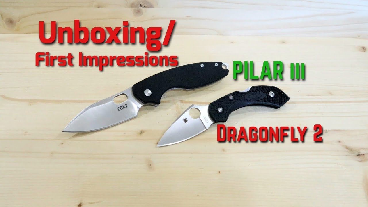 Spyderco Dragonfly 2 & CRKT Pilar iii Unboxing/First Impressions 