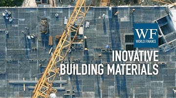 Innovative building materials and solutions: creating the cities of the future | World Finance