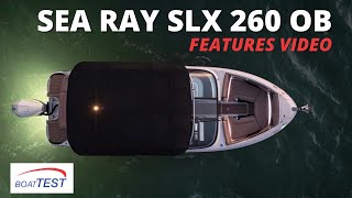 Sea Ray SLX 260 Outboard Features Video 2022 by BoatTEST.com