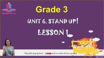 Tiếng Anh 3 lesson 1 Unit 6 Stand up! - English for kids 123 - Ms Hồng Tâm