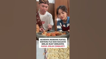 RAFAEL Ajak FUJI Cobain Seblak Viral #rafaelseblak #fuji #fujian