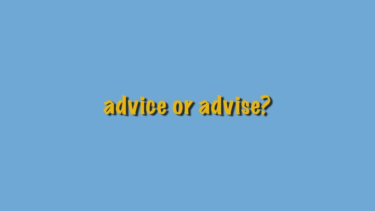 advise or advice? - YouTube