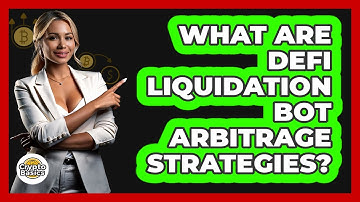 What Are DeFi Liquidation Bot Arbitrage Strategies? - CryptoBasics360.com