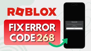 How To Fix Error Code 268 Roblox On Mobile (Quick &amp; Easy)