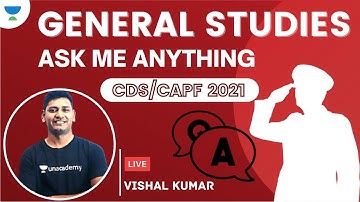General Studies: Ask Me Anything for CDS/CAPF 2021 | GS for CDS/CAPF 2021 Exam | Vishal Kumar